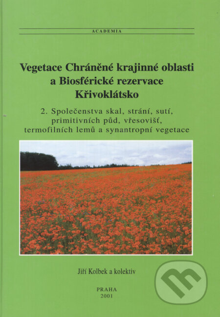 Vegetace - Chráněné krajinné oblasti a biosférické rezervace Křivoklátsko 2 - Jiří Kolbek, Academia, 2001