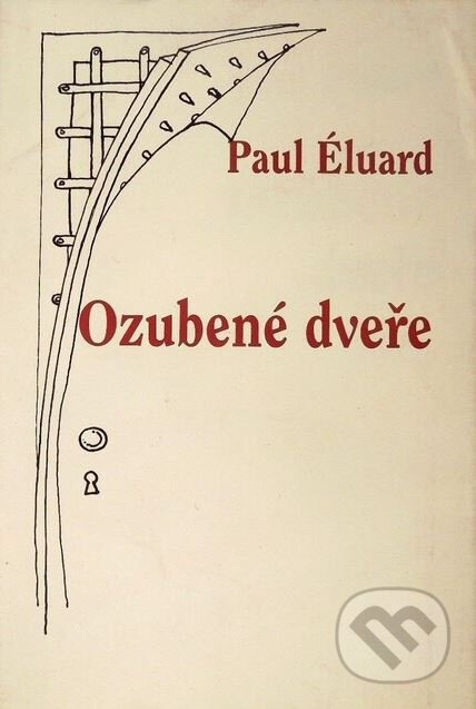 Ozubené dveře - Paul Éluard, Josef Velčovský (Ilustrátor), Prospektrum, 2005