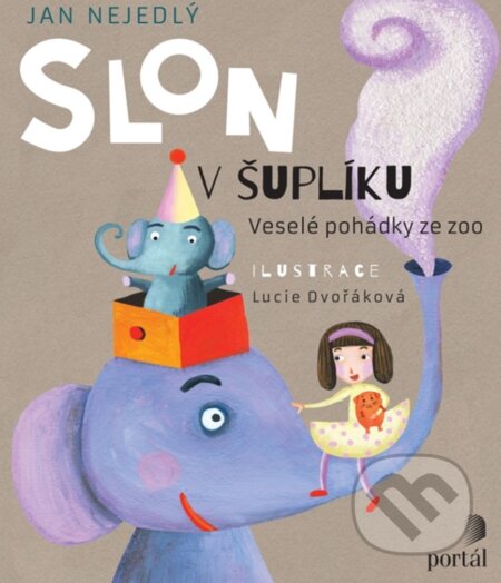 Slon v šuplíku - Jan Nejedlý, Lucie Dvořáková (Ilustrátor), Portál, 2024