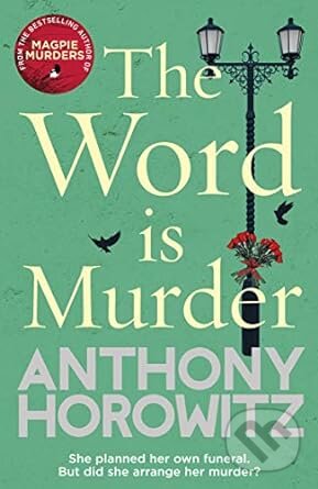 Word Is Murder - Anthony Horowitz, Arrow Books, 2018