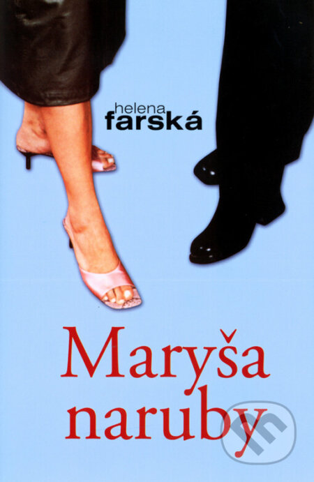 Maryša naruby - Liliana Farská, Academia, 2004