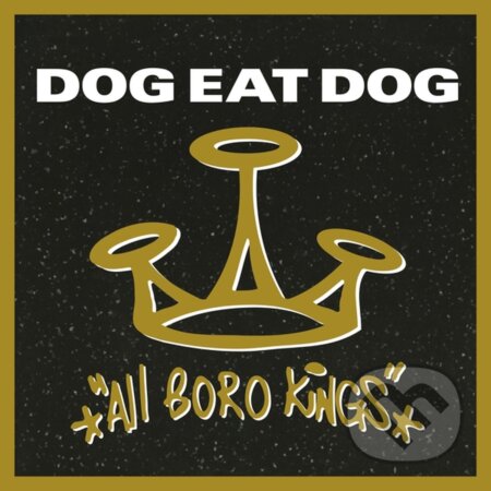 Dog Eat Dog: All boro kings LP - Dog Eat Dog, Hudobné albumy, 2024