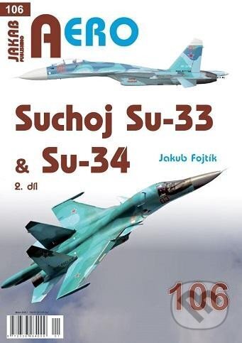AERO 106 Suchoj Su-33 & Su-34, 2. díl - Jakub Fojtík, Jakab, 2024