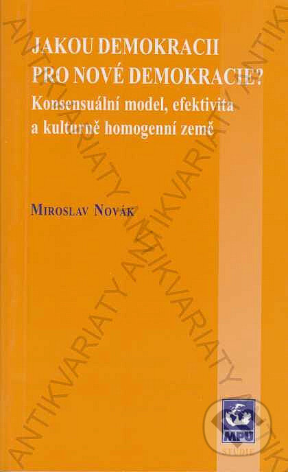 Jakou demokracii pro nové demokracie? - Miroslav Novák, Masarykova univerzita, 2002