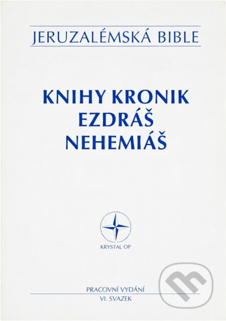 Kniha: Jeruzalémská bible : svatá bible vydaná Jeruzalémskou biblickou školou : pracovní vydání (Krystal OP). Krystal OP, 1995