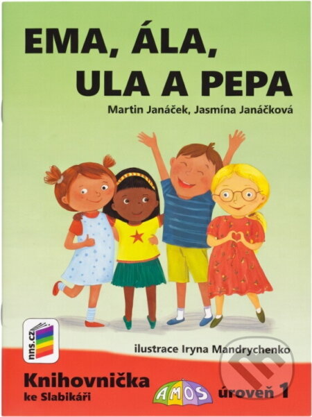 Kniha: Ema, Ála, Ula a Pepa : knihovnička ke slabikáři Amos : úroveň 1 (Martin Janáček a Jasmína Janáčková). , 2023