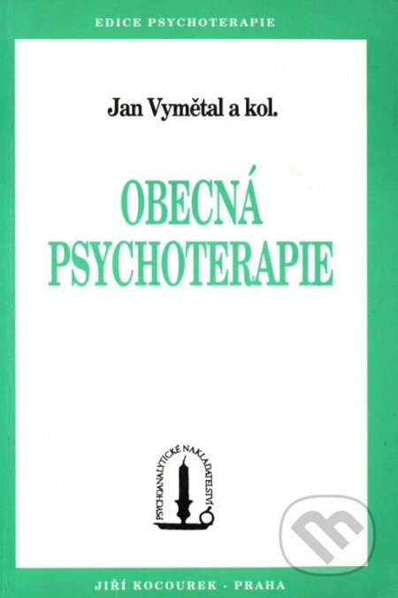 Obecná psychoterapie - Jan Vymětal, Psychoanalytické nakl. J. Koco, 1999