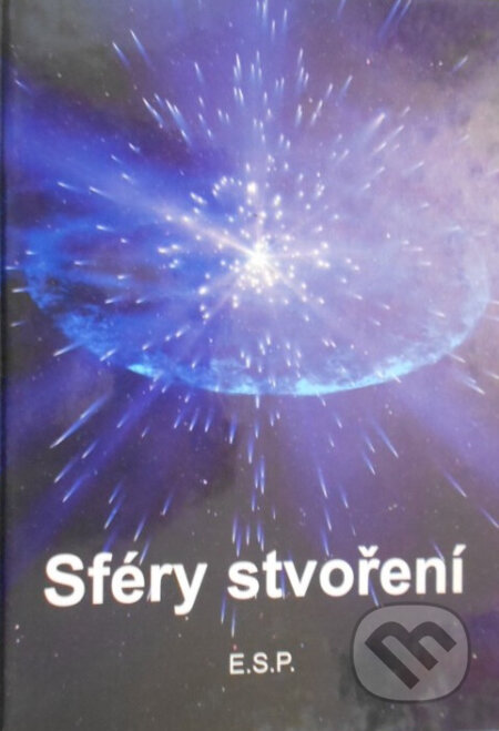 Sféry stvoření - Evžen Paulíček, Sylvie Paulíčková, ESP, 2003