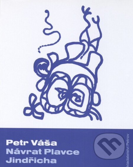 Návrat Plavce Jindřicha - Petr Váša, Petr Váša (Ilustrátor), Petrov, 2005