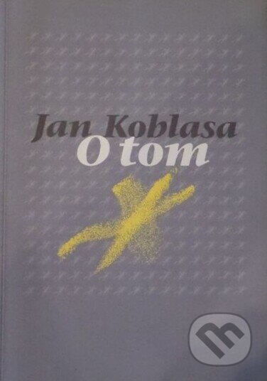 O tom - Jan Koblasa, Knihovna Jana Drdy, 2006