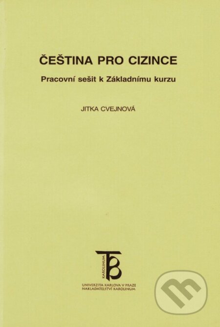 Čeština pro cizince - Jitka Cvejnová, Karolinum, 2006