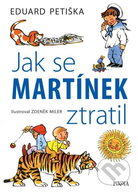 Jak se Martínek ztratil - Eduard Petiška, Zdeněk Miler - kniha z kategorie Pohádky