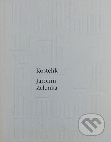 Kostelík - Jaromír Zelenka, Triáda, 2003