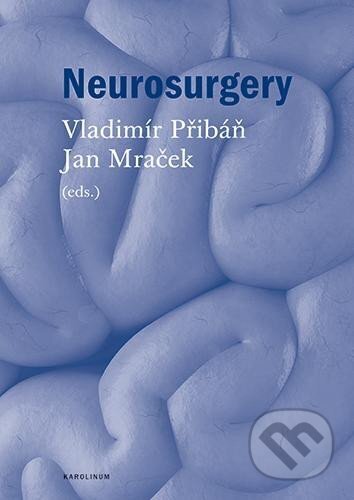 Neurosurgery - Jan Mraček, Vladimír Přibáň, Karolinum, 2024