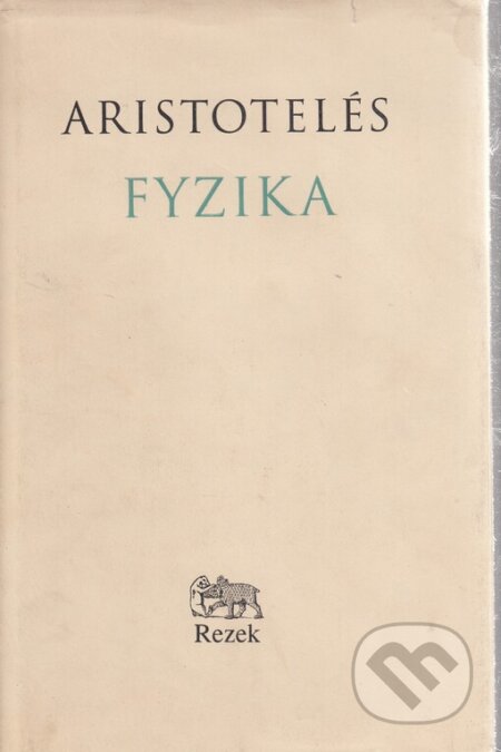 Fyzika - Aristotelés, Rezek, 1999