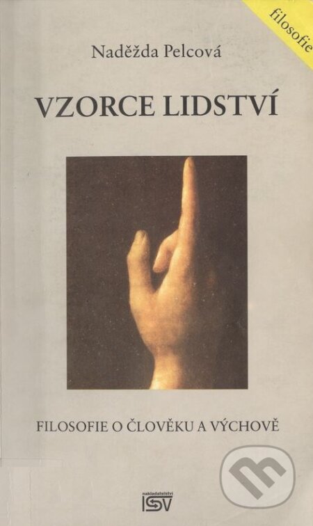 Vzorce lidství - Naděžda Pelcová, ISV, 2005