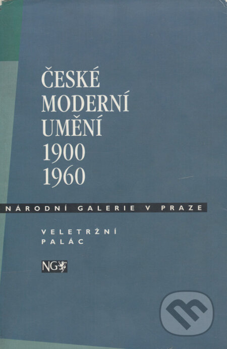České moderní umění 1900 - 1960, Národní galerie v Praze, 1999