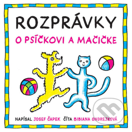 Rozprávky o psíčkovi a mačičke - Josef Čapek, LibriVoice, 2024