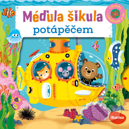 Méďula šikula potápěčem (Obrázky s pohyblivými prvky) - kniha z kategorie Naučné knihy