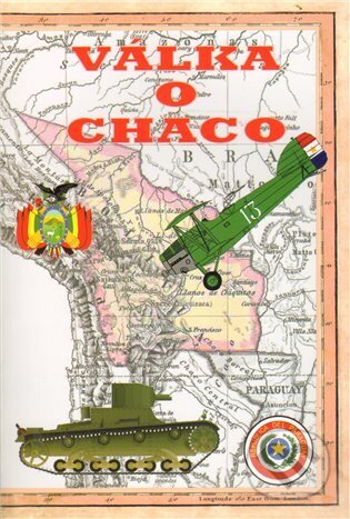 Kniha: Válka o Chaco (Vicente Echegaray). Českycestovatel.cz, 2011