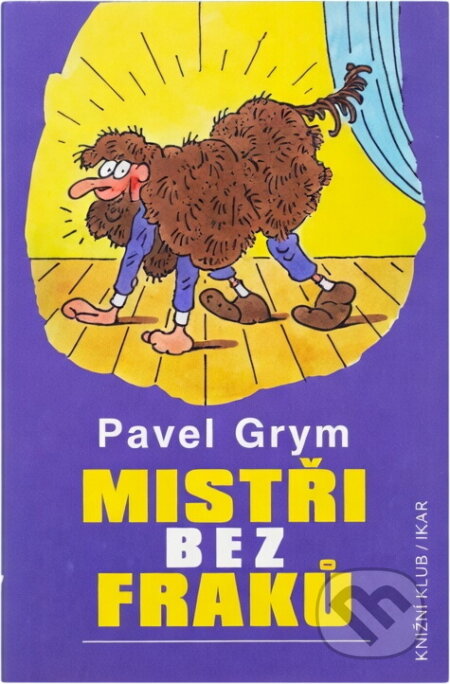 Kniha: Mistři bez fraků : nezaručené historky a zaručené historie (Pavel Grym). , 2001