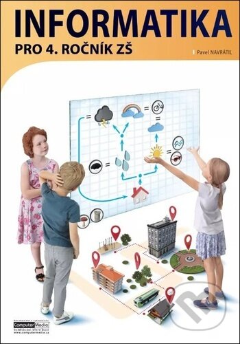 Informatika pro 4. ročník ZŠ - Pavel Navrátil - kniha z kategorie Informatika