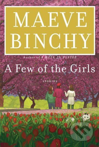 A Few of the Girls - Maeve Binchy - kniha z kategorie Beletrie pro děti