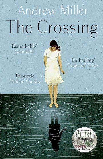 The Crossing - Andrew Miller, Sceptre, 2016