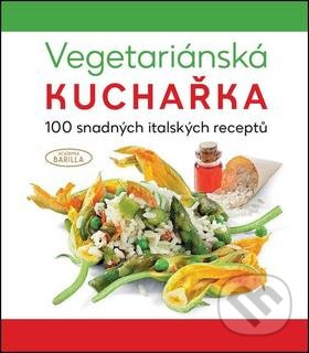 Vegetariánská kuchařka - Academia Barilla, Martin Čížek, Naše vojsko CZ, 2016