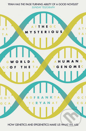 The Mysterious World of the Human Genome - Frank Ryan, HarperCollins, 2016