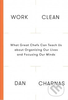 Work Clean - Dan Charnas, Penguin Books, 2016