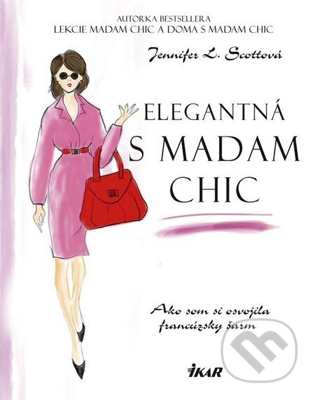 Elegantná s madam Chic - Jennifer L. Scott, Ikar, 2016