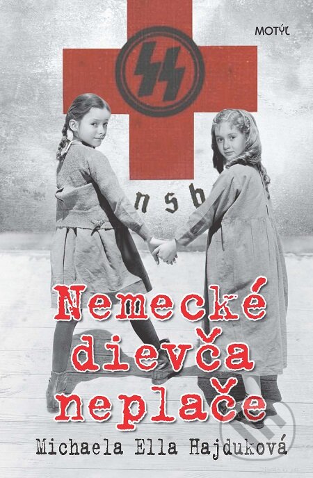 E-kniha: Nemecké dievča neplače (Michaela Ella Hajduková). Motýľ, 2016