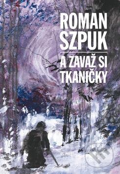 A zavaž si tkaničky - Roman Szpuk, 65. pole, 2016