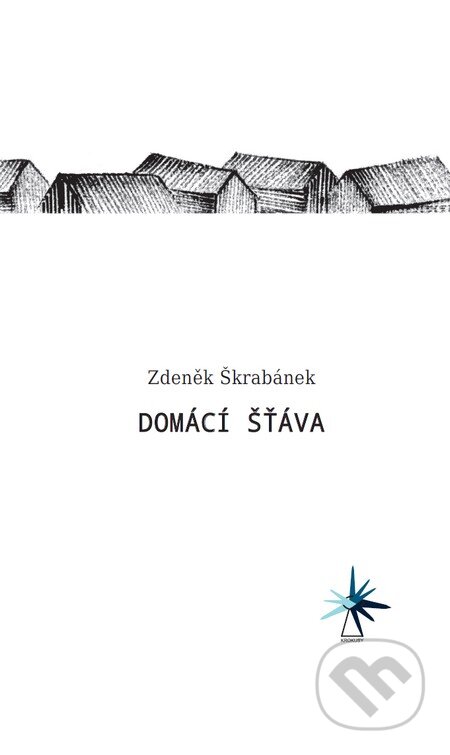 Domácí šťáva - Zdeněk Škrabánek, Nakladatelství Barbara, 2014