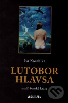 Lutobor Hlavsa - Ivo Koudelka, Regulus, 2016