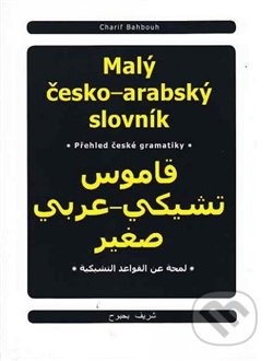 Malý česko-arabský slovník - Charif Bahbouh, Dar Ibn Rushd, 2016