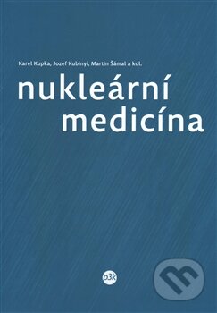 Nukleární medicína - Karel Kupka,  Martin Šámal, P3K, 2016