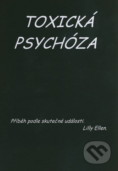 Toxická psychóza - Lilly Ellen, Librix, 2016