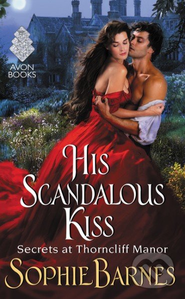 His Scandalous Kiss - Sophie Barnes, Avon, 2016