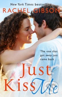 Just Kiss Me - Rachel Gibson, Corgi Books, 2016