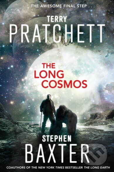 The Long Cosmos - Terry Pratchett, Stephen Baxter, Doubleday, 2016