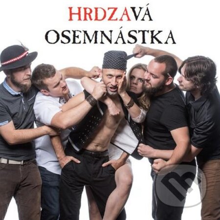 HRDZA:  Hrdzavá osemnástka - HRDZA, Hudobné albumy, 2016