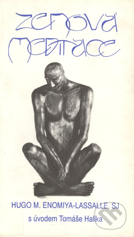 Zenová meditace - Hugo M. Enomiya-Lassalle, Cesta, 1999