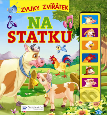 Zvuky zvířátek - Na statku, Svojtka&Co., 2017