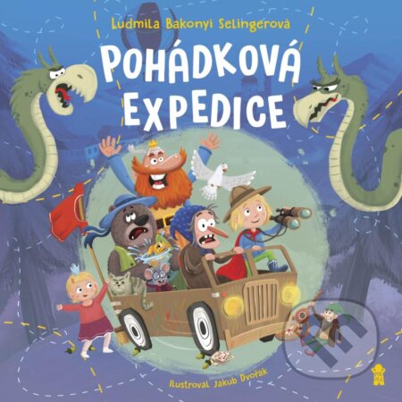 Pohádková expedice - Ludmila Bakonyi Selingerová. Jakub Dvořák (ilustrátor) - kniha z kategorie Pro děti