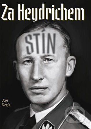 Za Heydrichem stín - Jaroslav Andrejs, Naše vojsko, 2024