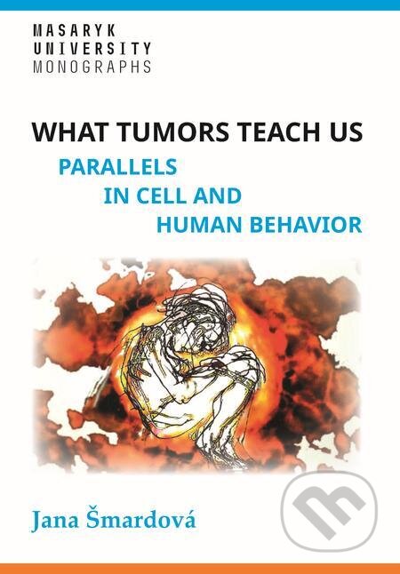 What tumors teach us - Jana Šmardová, Muni Press