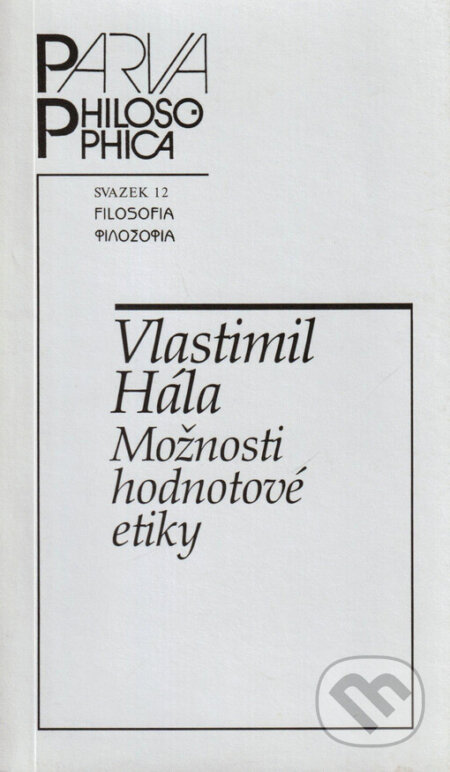 Možnosti hodnotové etiky - Vlastimil Hála, Filosofia, 2000
