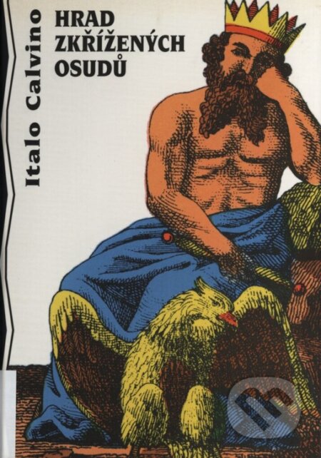 Kniha: Hrad zkřížených osudů (Italo Calvino). Volvox Globator, 2001